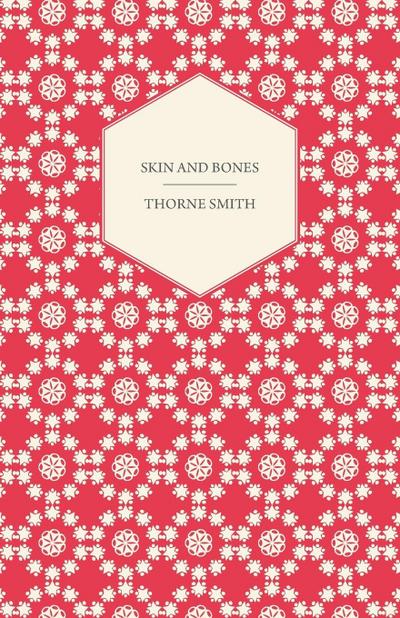 Skin and Bones - Thorne Smith