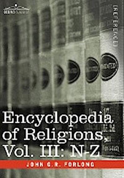 Encyclopedia of Religions - In Three Volumes, Vol. III : N-Z - John G. R. Forlong