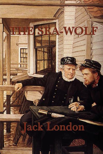 The Sea-Wolf - Jack London