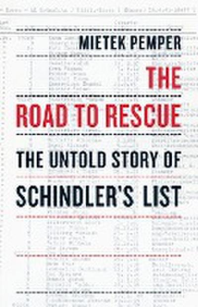The Road to Rescue : The Untold Story of Schindler's List - Mietek Pemper