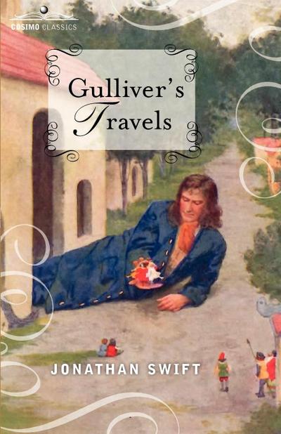 Gulliver's Travels : Into Several Remote Nations of the World, in Four Parts - Jonathan Swift