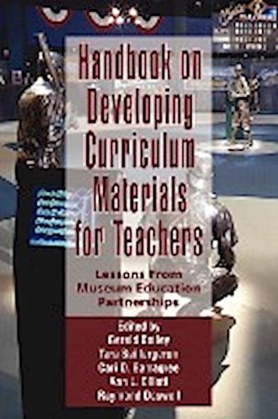 Handbook on Developing Online Curriculum Materials for Teachers : Lessons from Museum Education Partnerships (PB) - Gerald Bailey