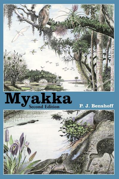 Myakka, Second Edition - P J Benshoff