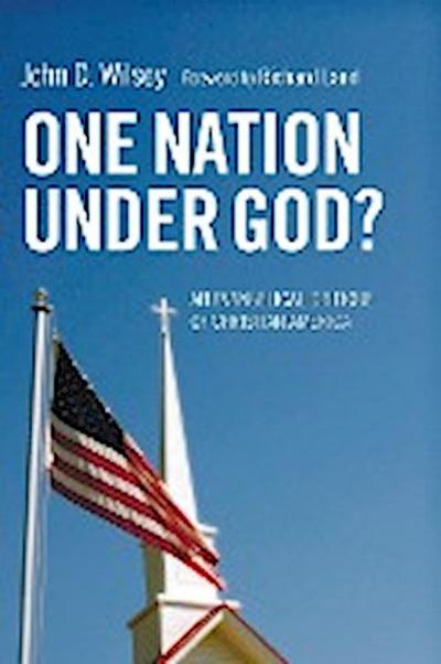 One Nation Under God? - John D. Wilsey