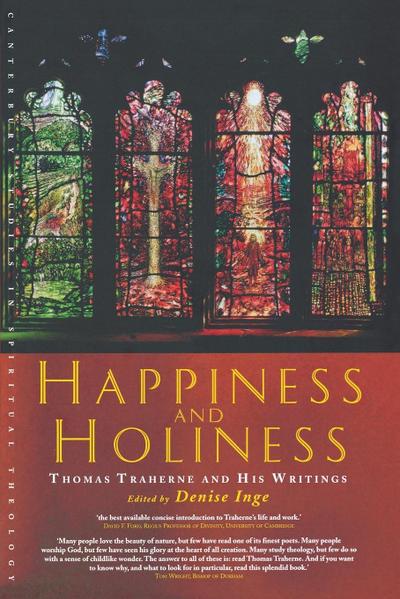 Happiness and Holiness : Thomas Traherne and His Writings - Thomas Traherne