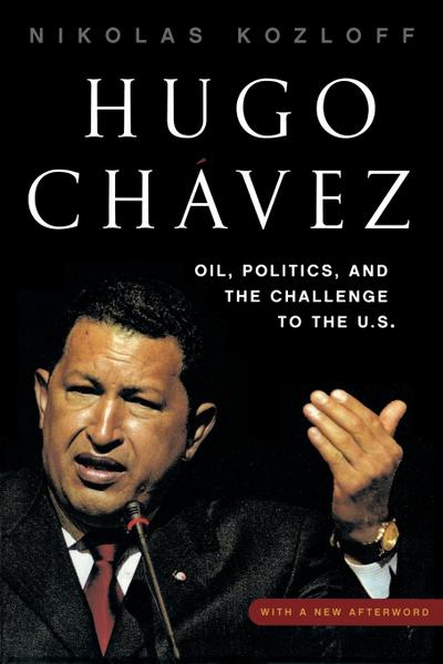 HUGO CHÁVEZ - Nikolas Kozloff