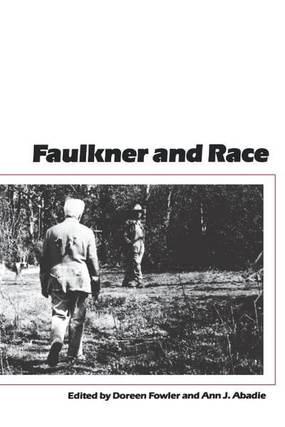 Faulkner and Race - Ann J. Abadie