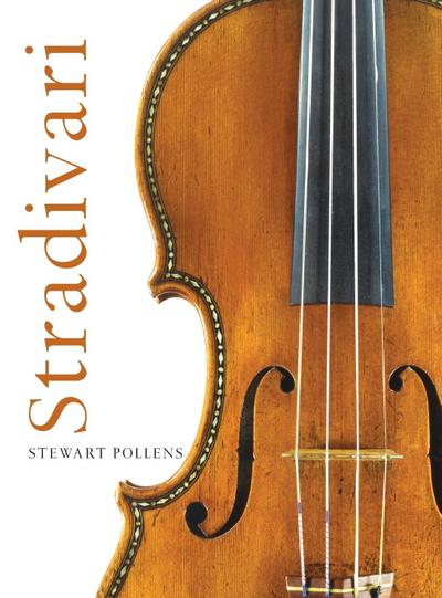 Stradivari - Stewart Pollens