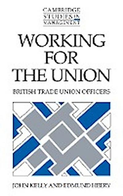 Working for the Union - John Kelly