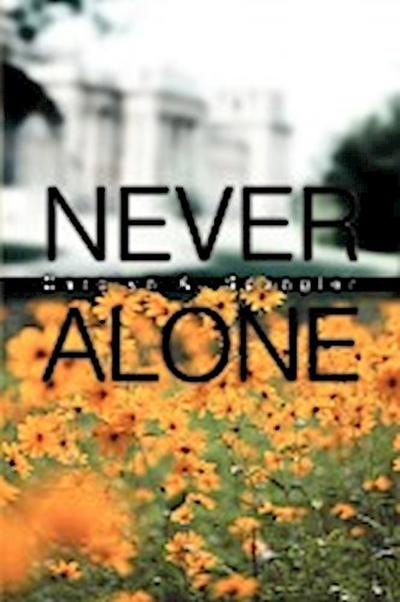 Never Alone - Carolyn A. Spangler