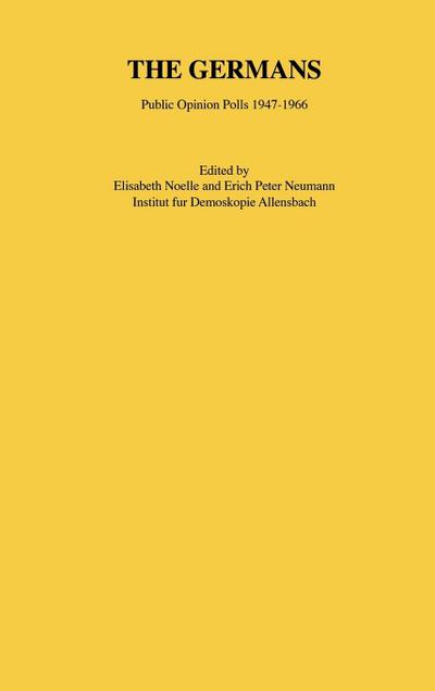 The Germans : Public Opinion Polls 1947-1966 - Elisabeth Noelle-Neumann