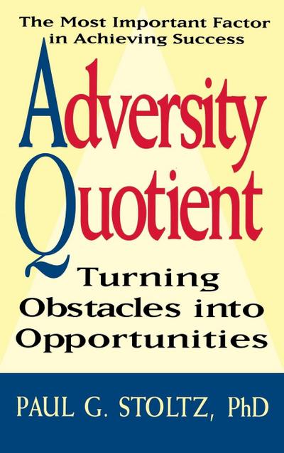 Adversity Quotient - Paul G. Stoltz