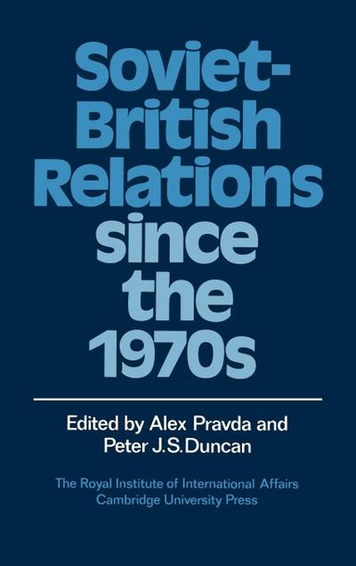 Soviet-British Relations Since the 1970s - Pravda Alex