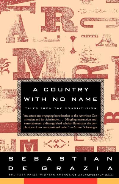 A Country with No Name : Tales from the Constitution - Sebastian de Grazia