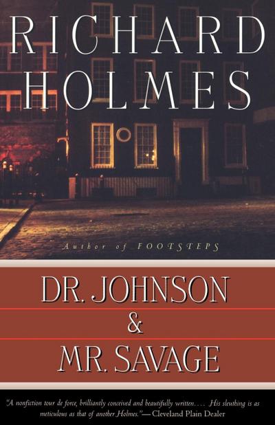 Dr. Johnson & Mr. Savage - Richard Holmes