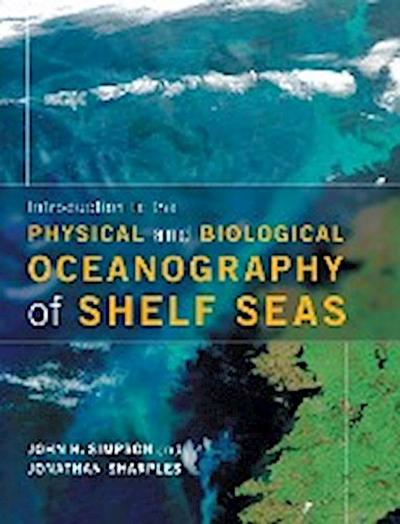 Introduction to the Physical and Biological Oceanography of Shelf Seas - John H. Simpson