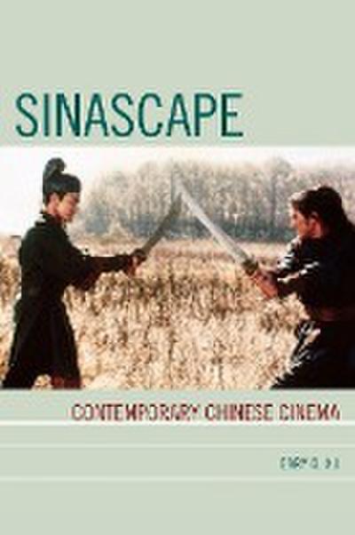 Sinascape : Contemporary Chinese Cinema - Gary G. Xu