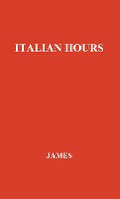 Italian Hours. - Henry Jr. James