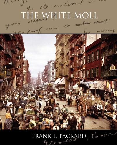 The White Moll - Frank L. Packard