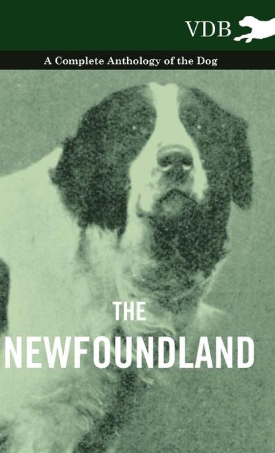 The Newfoundland - A Complete Anthology of the Dog - Various
