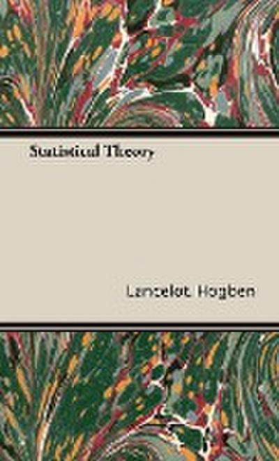 Statistical Theory - Lancelot. Hogben