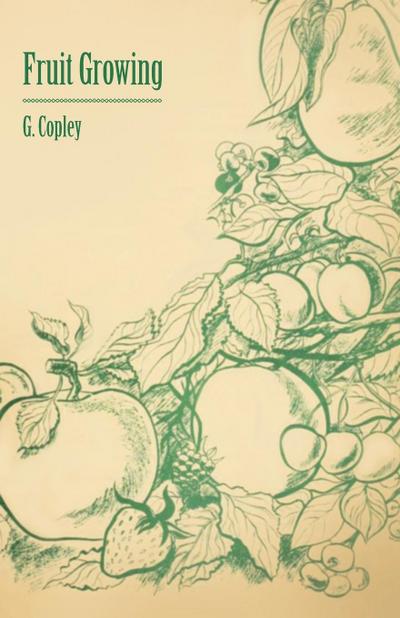 Fruit Growing - G. Copley