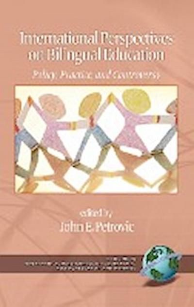 International Perspectives on Bilingual Education : Policy, Practice, and Controversy (Hc) - John E. Petrovic