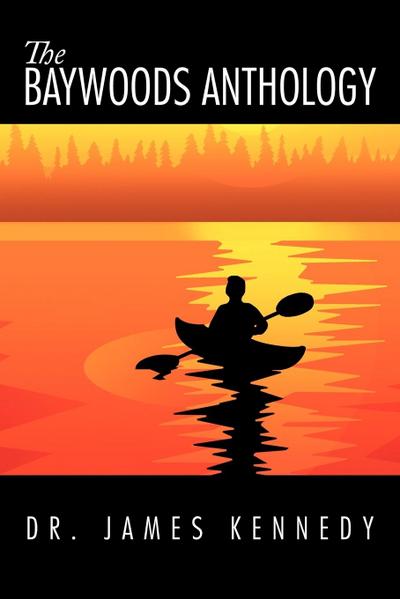 The Baywoods Anthology - James Kennedy