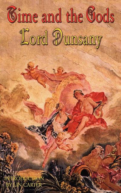 Time and the Gods - Lord Dunsany