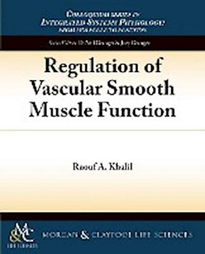 Regulation of Vascular Smooth Muscle Function - Raouf A. Khalil