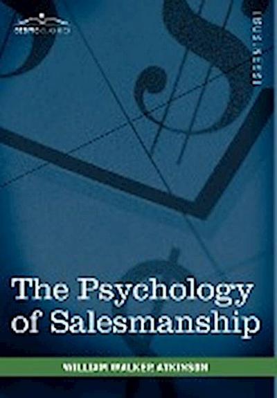 The Psychology of Salesmanship - William Walker Atkinson