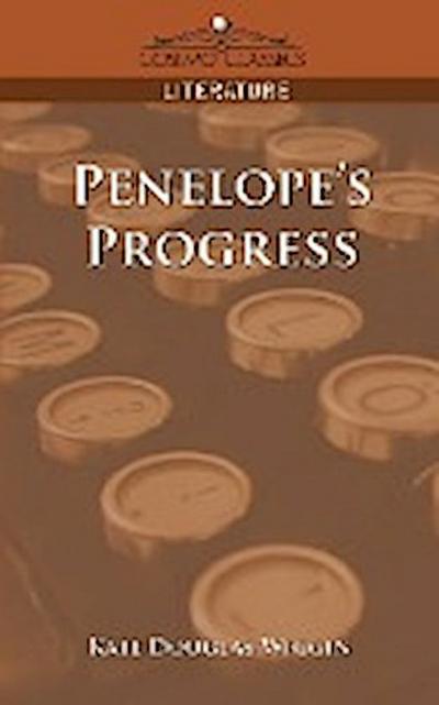 Penelope's Progress - Kate Douglas Wiggin