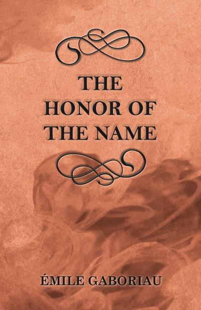 The Honor of the Name - Émile Gaboriau