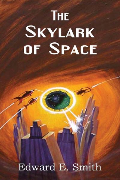 The Skylark of Space - Edward Elmer Smith