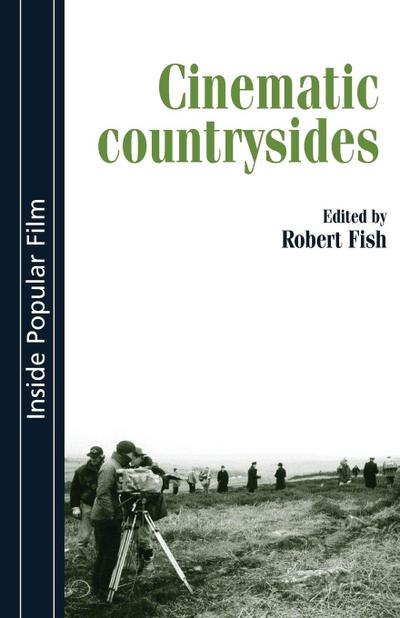 Cinematic countrysides - Robert Fish