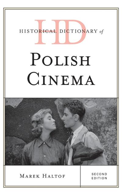 Historical Dictionary of Polish Cinema, Second Edition - Marek Haltof