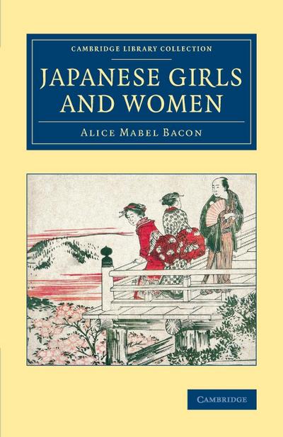 Japanese Girls and Women - Alice Mabel Bacon