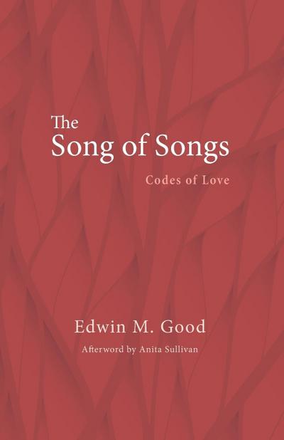 The Song of Songs - Edwin M. Good