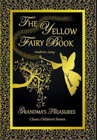 THE YELLOW FAIRY BOOK - ANDREW LANG - Andrew Lang