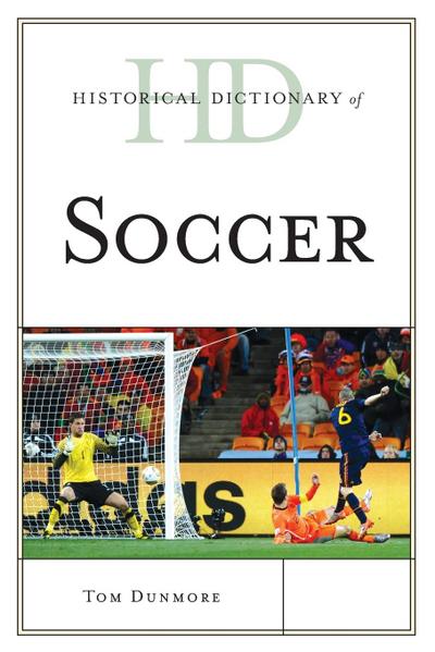 Historical Dictionary of Soccer - Tom Dunmore