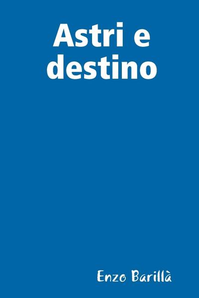 Astri e destino - Enzo Barillà