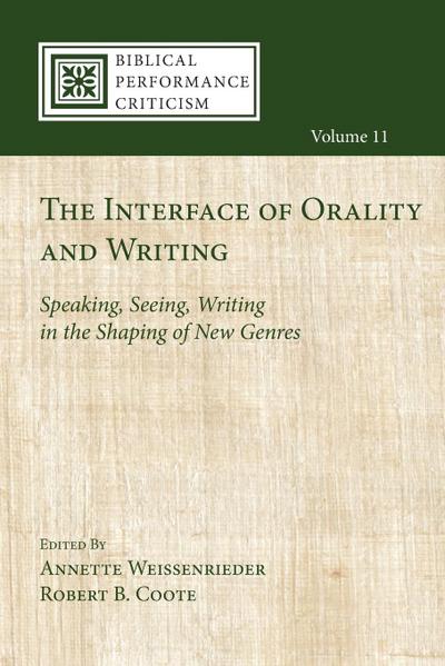 The Interface of Orality and Writing - Robert B. Coote