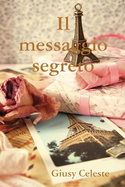 Il messaggio segreto - Giusy Celeste