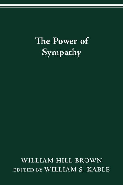 The Power of Sympathy - William Hill Brown