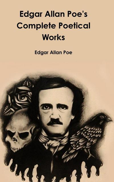 Edgar Allan Poe's Complete Poetical Works - Edgar Allan Poe