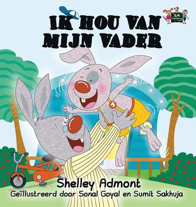 Ik hou van mijn vader : I Love My Dad (Dutch Edition) - Shelley Admont