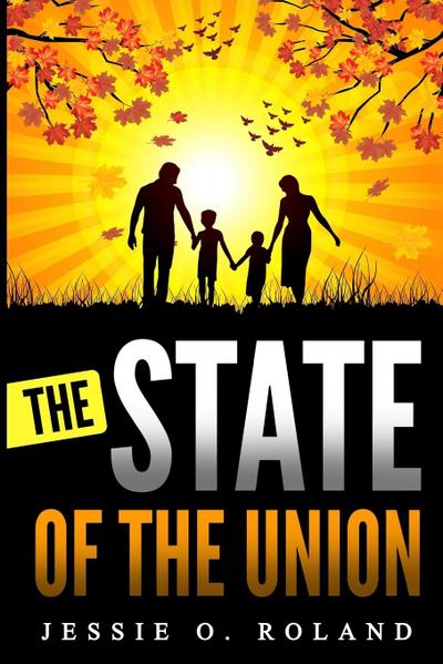 The State of the Union - Jessie O. Roland