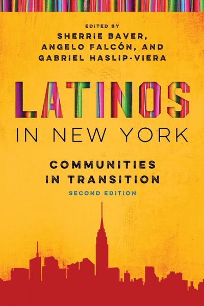 Latinos in New York : Communities in Transition, Second Edition - Sherrie Baver