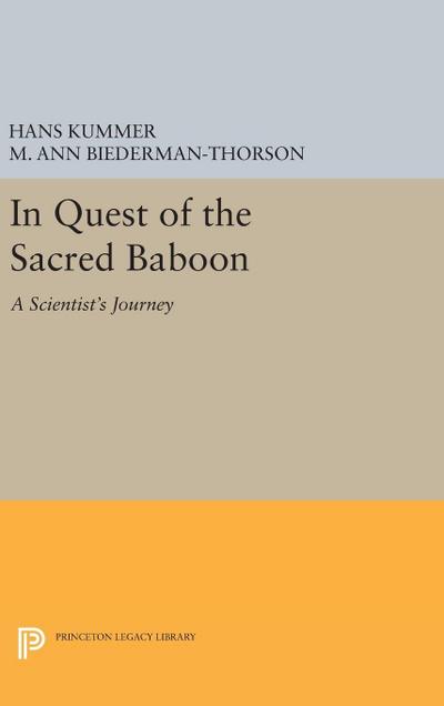 In Quest of the Sacred Baboon : A Scientist's Journey - Hans Kummer