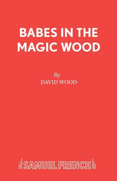 Babes in the Magic Wood - David Wood